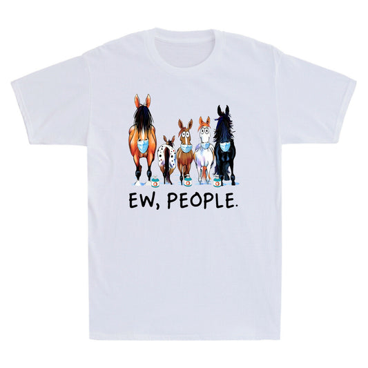 Horses Ew People Shirt Funny Horses Animal Lovers Sarcasm Vintage Men's T-Shirt Casual Loose Men Tshirt New Design Cool T-Shirt